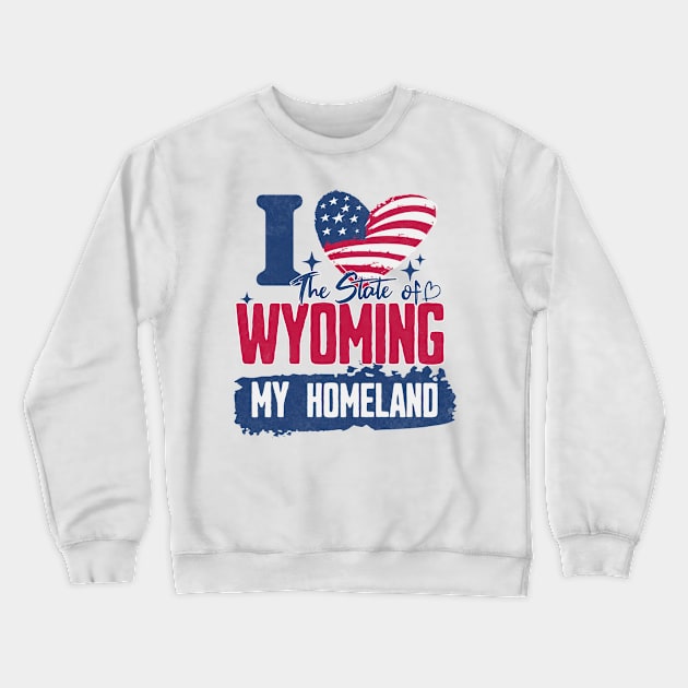 Wyoming my homeland Crewneck Sweatshirt by HB Shirts